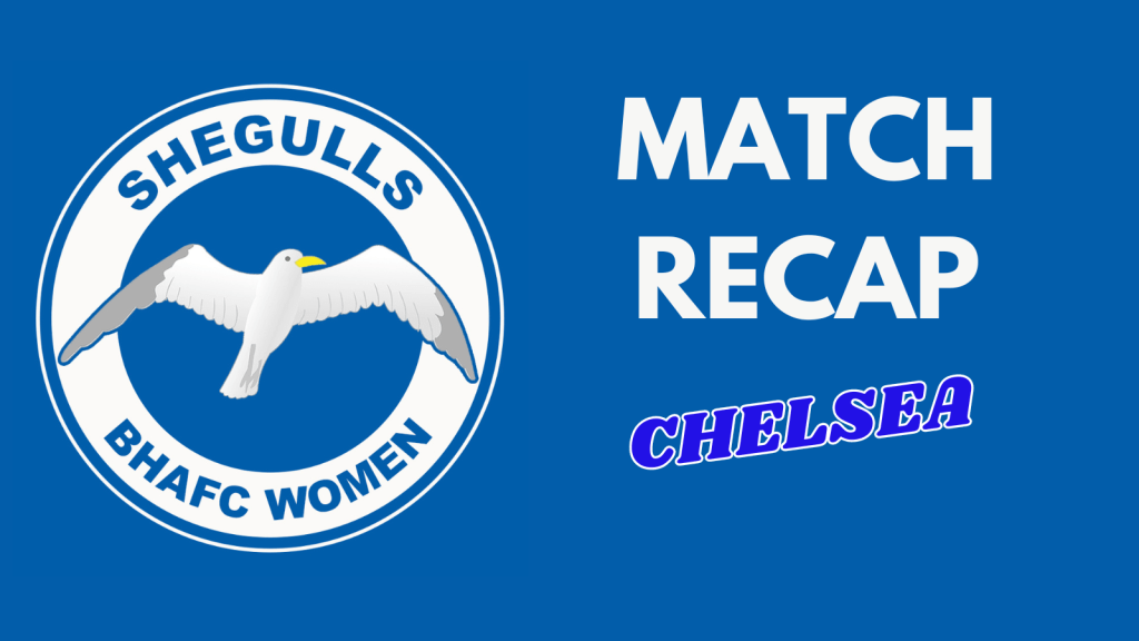 Match Recap: Brighton 0-3&nbsp;Chelsea