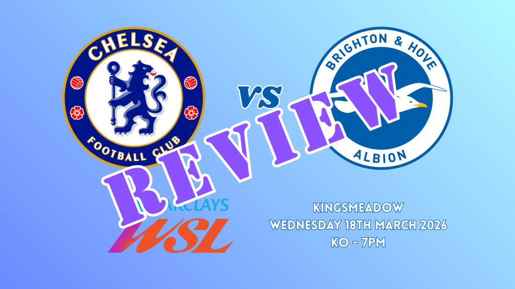 Match Review: Chelsea 2-1&nbsp;Brighton