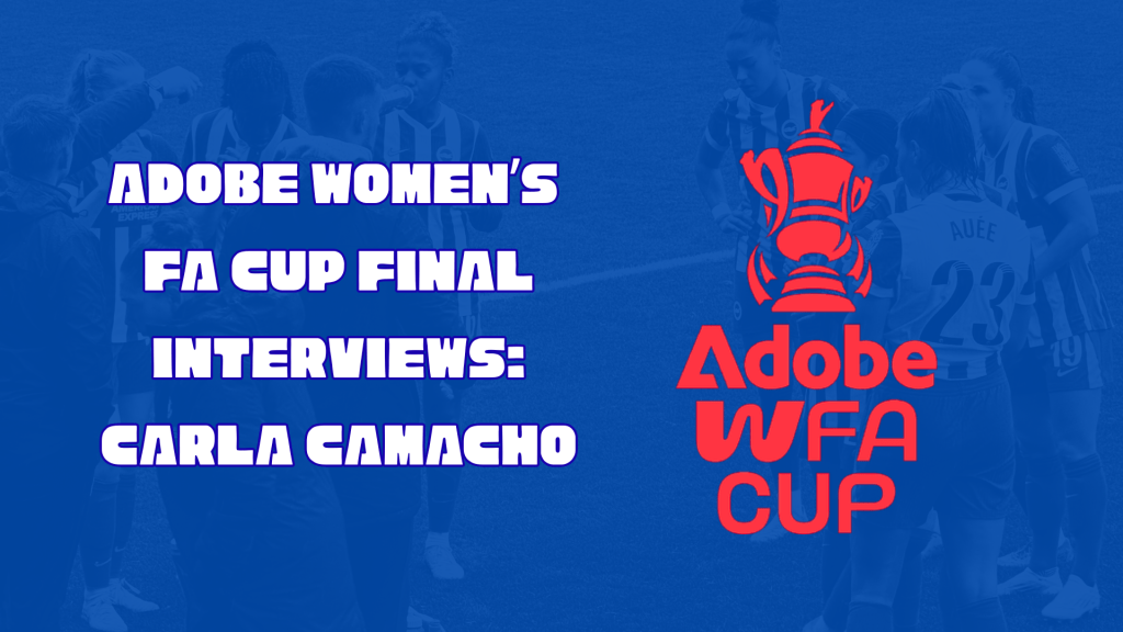 FA CUP FINAL INTERVIEWS: CARLA&nbsp;CAMACHO