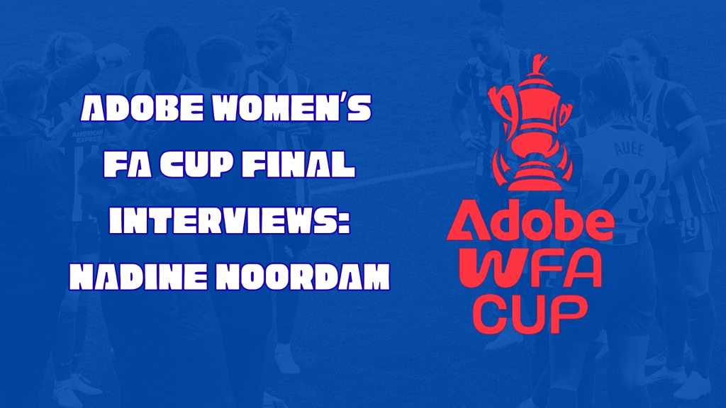 FA CUP FINAL INTERVIEWS: NADINE&nbsp;NOORDAM