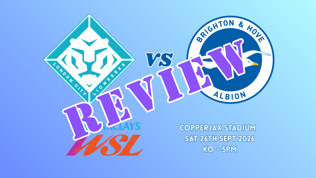 Match Review: London City 2-0&nbsp;Brighton